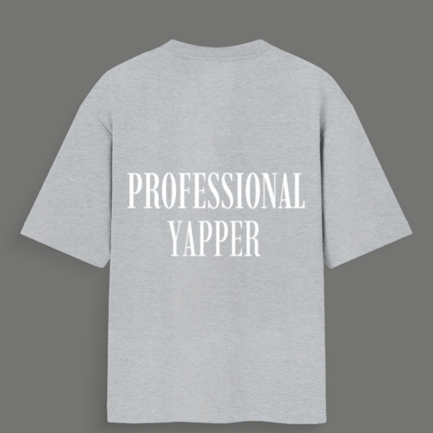 Professional Yapper - Unisex Oversized Standard T-Shirt