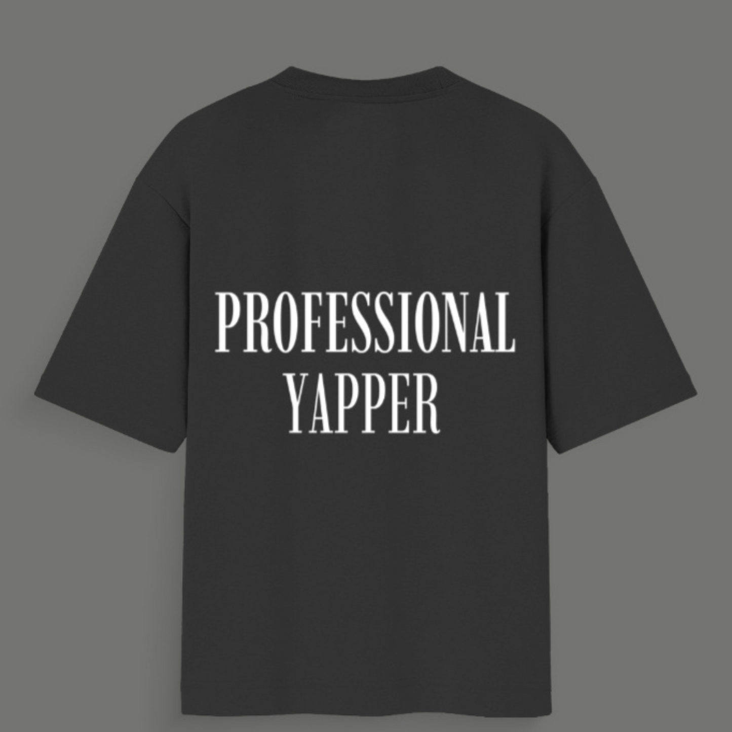 Professional Yapper - Unisex Oversized Standard T-Shirt