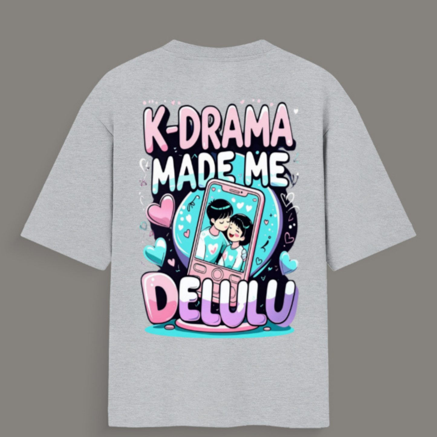๐บ K-Drama Made Me Delulu - Unisex Oversized Standard T-Shirt
