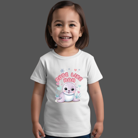 Cute Like Mom T-Shirt – Adorable Baby Seal Print Tee for Babies & Kids