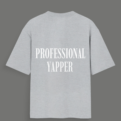 Professional Yapper - Unisex Oversized Standard T-Shirt