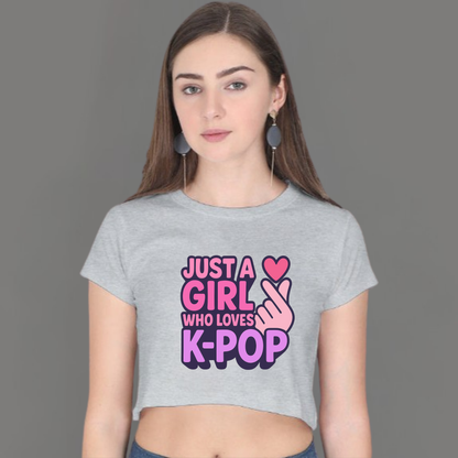 💜 Just a Girl Who Loves K-Pop- Crop Top