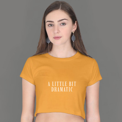 🎬 A Little Bit Dramatic – Crop Top for the Extra Girlies