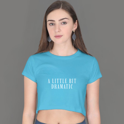 🎬 A Little Bit Dramatic – Crop Top for the Extra Girlies