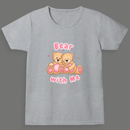 Bear With Me – Girl's Crew Neck T-Shirt