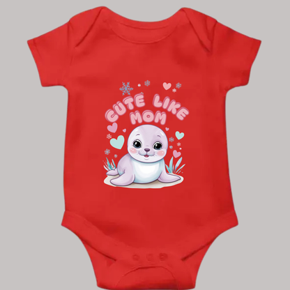Cute Like Mom Romper – Soft & Adorable Baby Outfit with Baby Seal Print(Unisex)