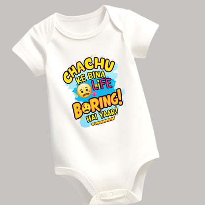 Chachu ke bina life boring hai yaar! – Fun Romper - Unisex
