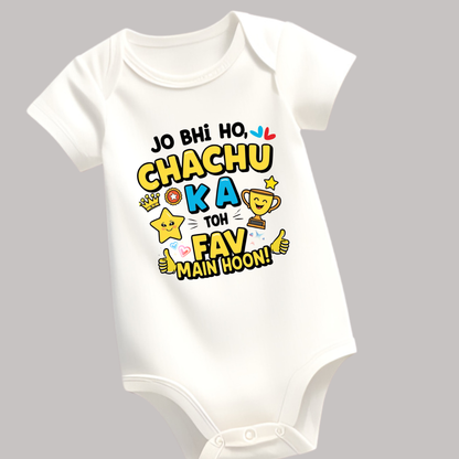 Jo bhi ho, Chachu ka fav toh main hoon! – Cute  Rompers - Unisex