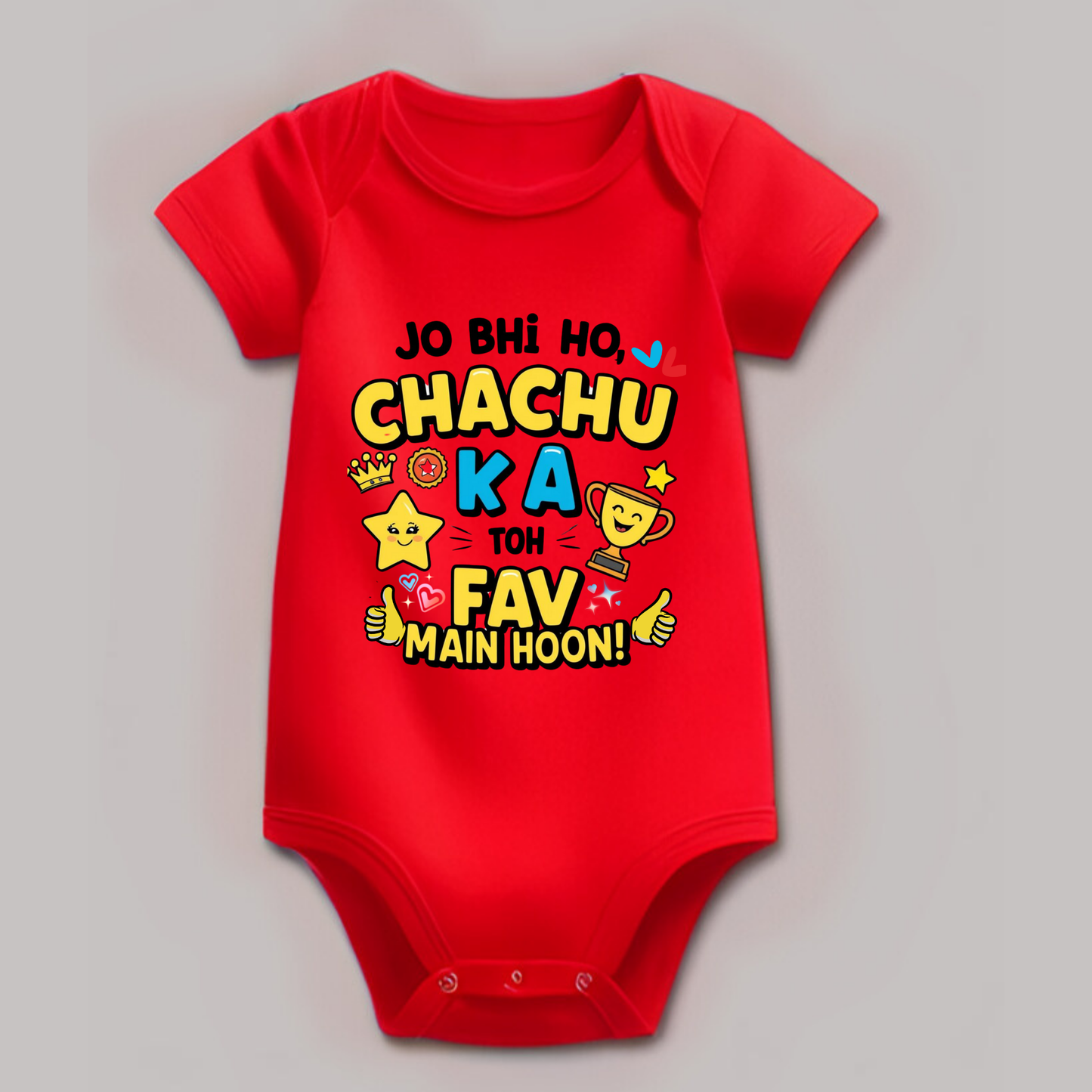 Jo bhi ho, Chachu ka fav toh main hoon! – Cute  Rompers - Unisex