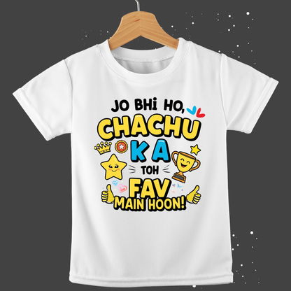 Jo bhi ho, Chachu ka fav toh main hoon! – Cute Toddler T-shirt