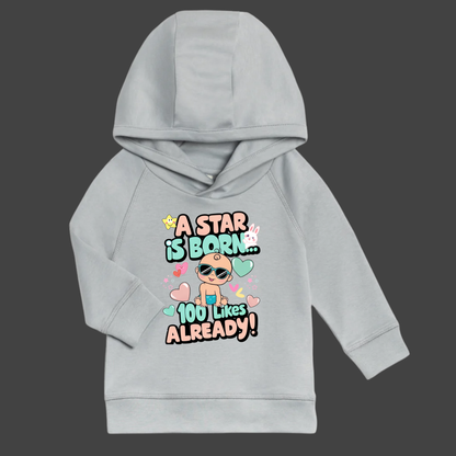 A Star is Born" Toddler Hoodie – 100 Likes Already!